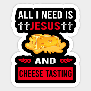 I Need Jesus And Cheese Tasting Sticker